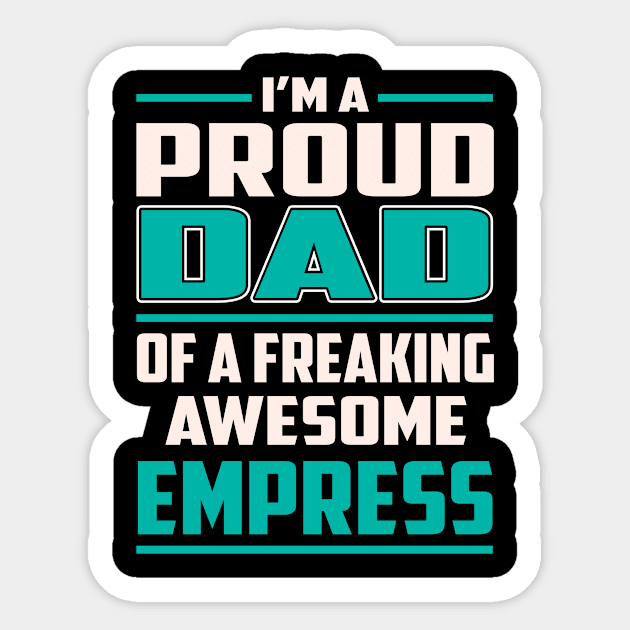 Proud DAD Empress Sticker by Rento